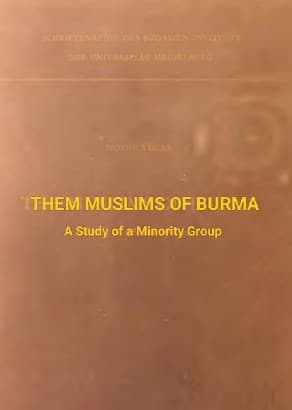 General The Muslims of Burma Study of a Minority Group
